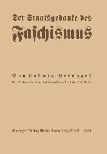 Der Staatsgedanke Des Faschismus (English, Ludwig Bernhard)