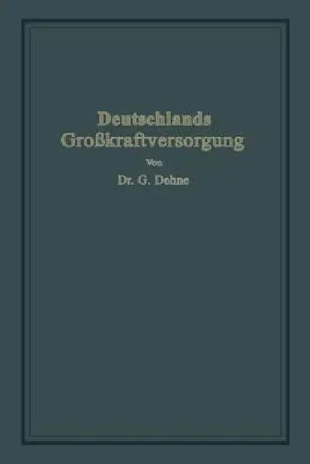 Deutschlands Großkraftversorgung (English, Gerhard Dehne)