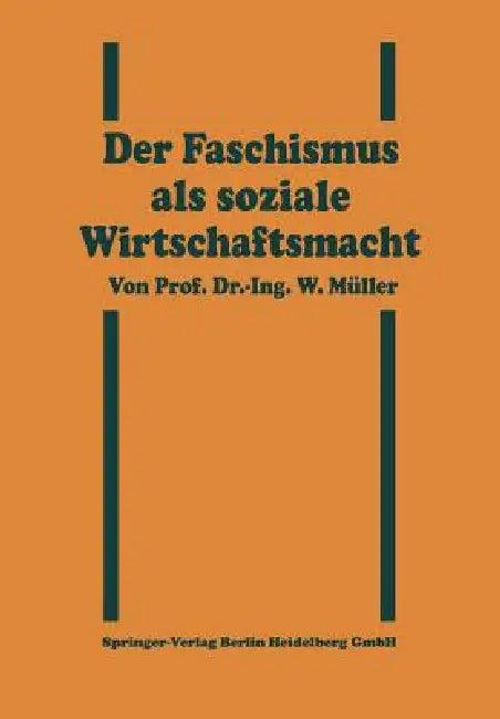 Der Faschismus ALS Soziale Wirtschaftsmacht (English, Willy Müller)