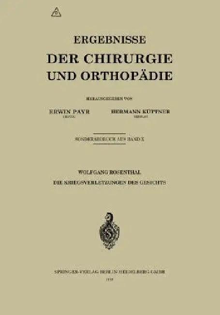 Die Kriegsverletzungen Des Gesichts (English, Wolfgang Rosenthal)