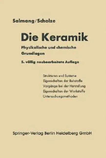Die Physikalischen Und Chemischen Grundlagen Der Keramik (English, Hermann Salmang | Horst Scholze)