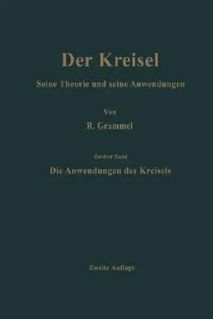 Die Anwendungen Des Kreisels (English, Richard Grammel)