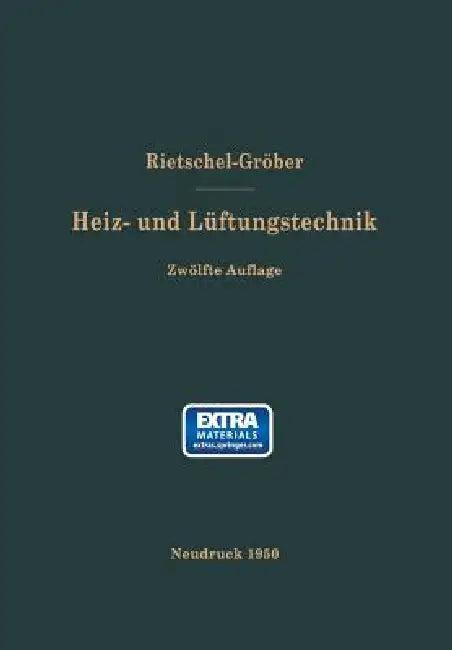 H. Rietschels Lehrbuch Der Heiz- Und Lüftungstechnik (English, Hermann Rietschel | F. Bradtke | Heinrich Groeber)