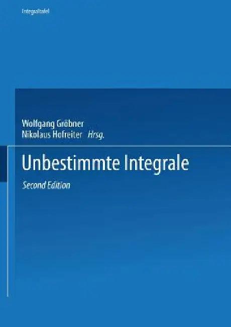 Unbestimmte Integrale (English, Wolfgang Gröbner | Nikolaus Hofreiter)