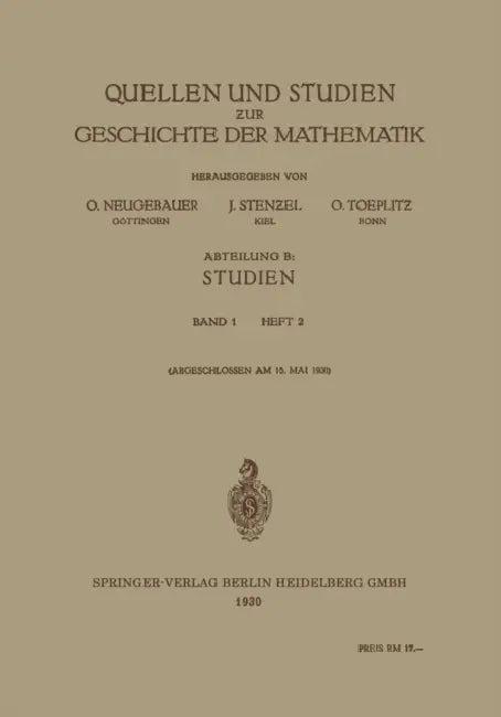 Quellen Und Studien Zur Geschichte Der Mathematik (English, O. Neugebauer | J. Stenzel | O. Toeplitz)