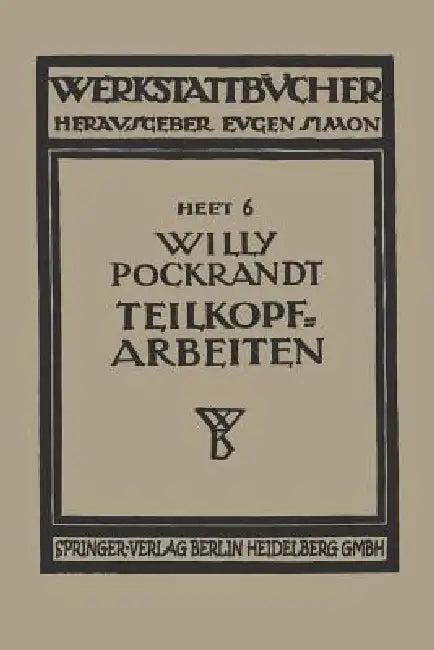 Teilkopfarbeiten (English, Willy Pockrandt)