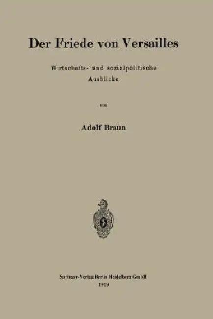 Der Friede Von Versailles (English, Adolf Braun)