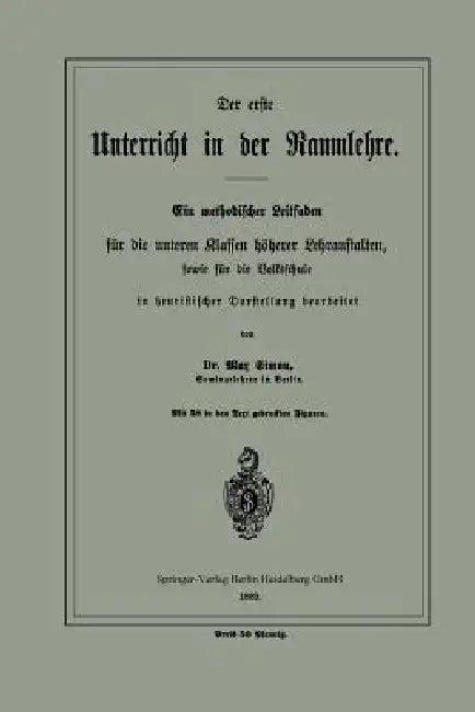 Der Erste Unterricht in Der Raumlehre (English, Max Simon)