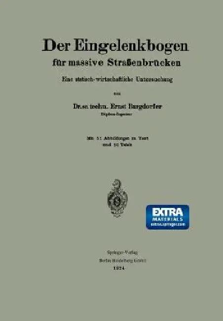 Der Eingelenkbogen Für Massive Straßenbrücken (English, Ernst Burgdorfer)