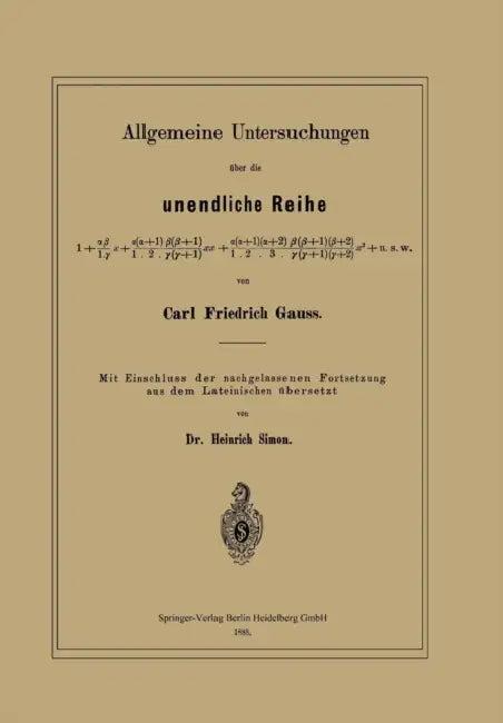 Allgemeine Untersuchungen Über Die Unendliche Reihe (English, Carl Friedrich Gauß | Heinrich Simon)