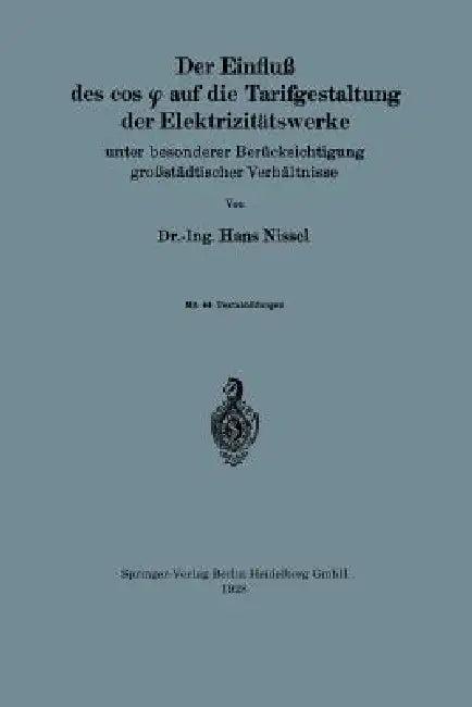 Der Einfluß Des Cos φ Auf Die Tarifgestaltung Der Elektrizitätswerke (English, Hans Nissel)