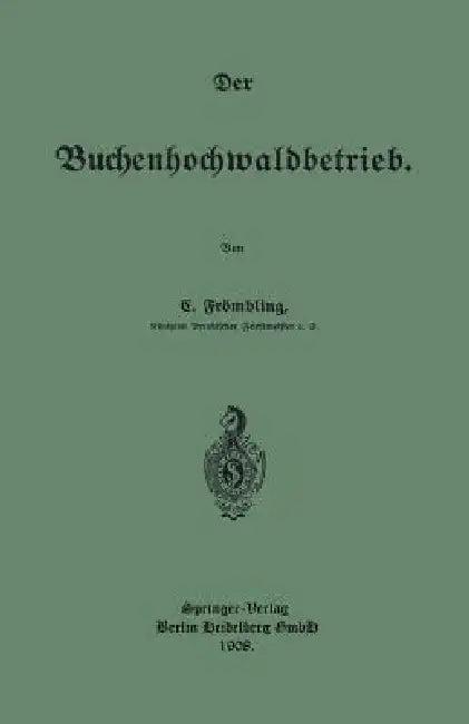 Der Buchenhochwaldbetrieb (English, Christian Frömbling)