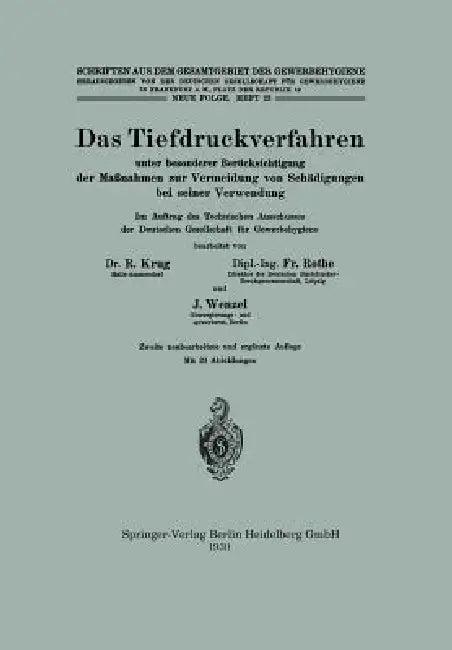 Das Tiefdruckverfahren Unter Besonderer Berücksichtigung Der Maßnahmen Zur Vermeidung Von Schädigung (English, Rudolf Krug | Fritz Rothe | Johannes Wenzel)