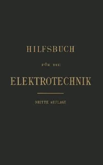 Hilfsbuch Für Die Elektrotechnik (English, Karl Grawinkel | Anthony Fink | Friedrich Goppelsroeder)