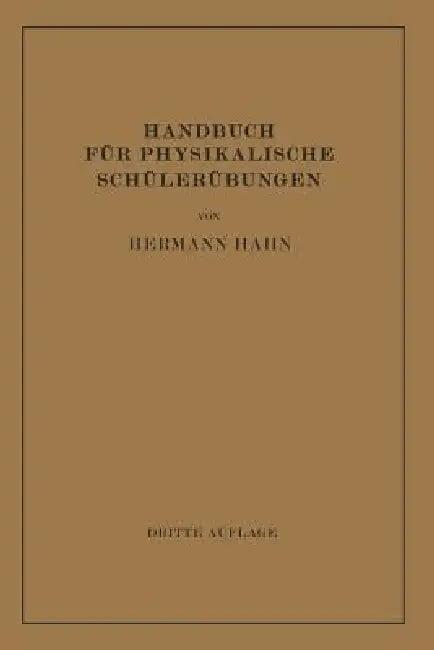 Handbuch Für Physikalische Schülerübungen (English, Hermann Hahn)