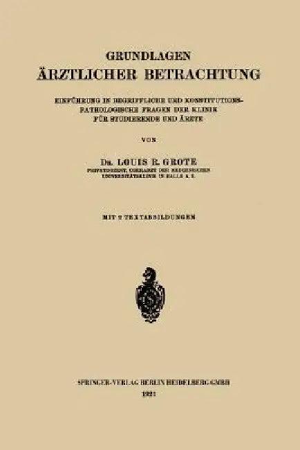Grundlagen Ärztlicher Betrachtung (English, Louis Ruyter Radcliffe Grote)