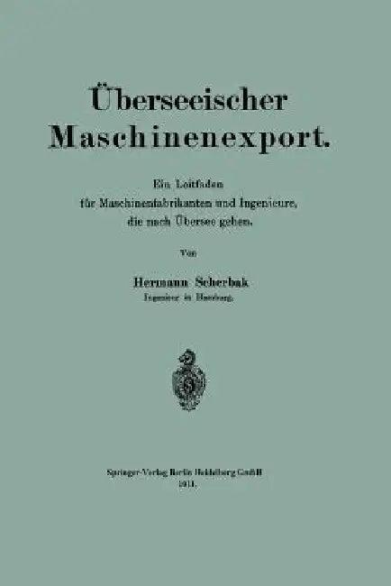 Überseeischer Maschinenexport (English, Hermann Scherbak)