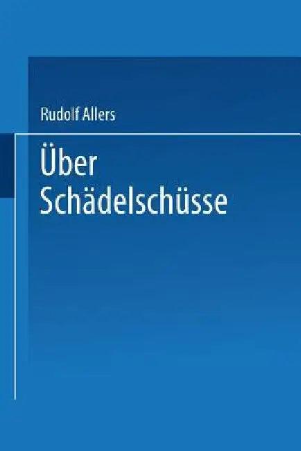 Über Schädelschüsse (English, Rudolf Allers)