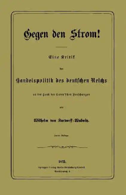 Gegen Den Strom! (English, Wilhelm Von Kardorff-Wabnitz)