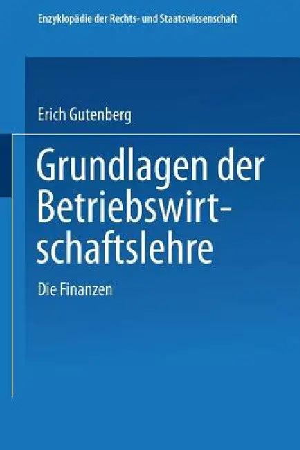 Grundlagen Der Betriebswirtschaftslehre (English, Erich Gutenberg)