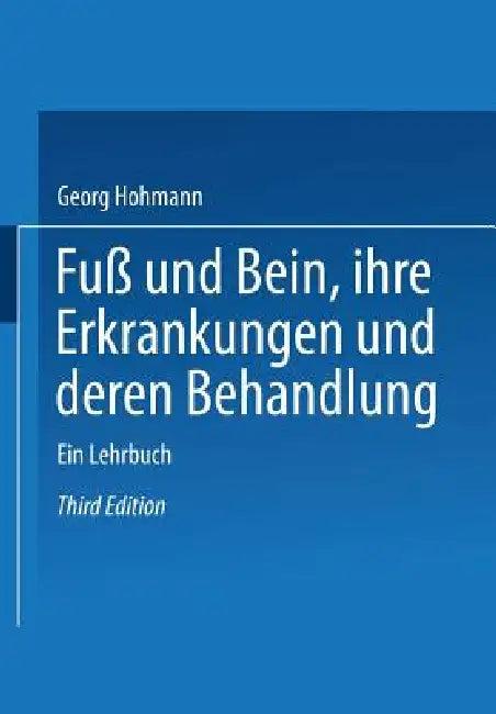 Fuß Und Bein Ihre Erkrankungen Und Deren Behandlung (English, Georg Hohmann)