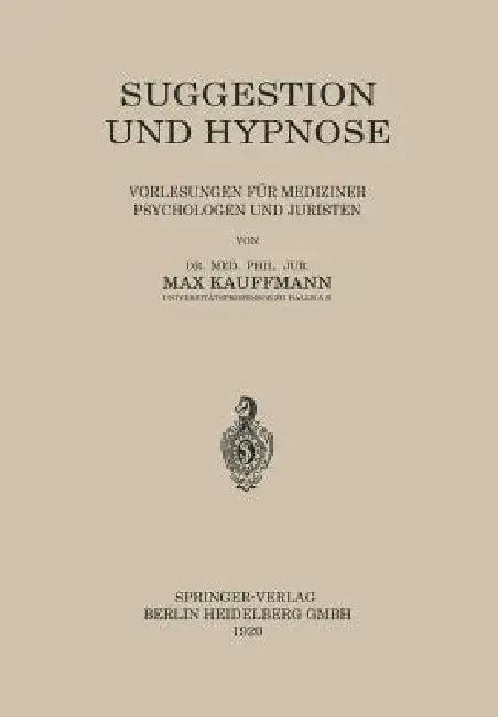 Suggestion Und Hypnose (English, Max Kauffmann)