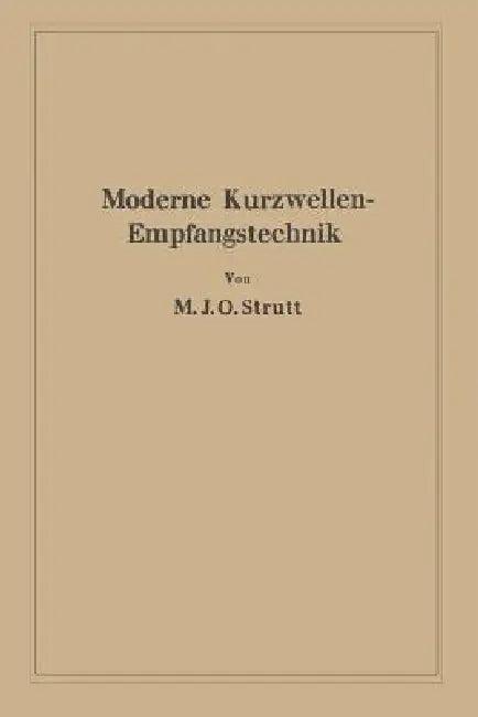 Moderne Kurzwellen-Empfangstechnik (English, Maximilian Julius Otto Strutt)