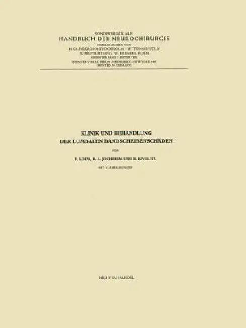 Klinik Und Behandlung Der Lumbalen Bandscheibenschäden (English, Friedrich Loew | Kurt-Alphons Jochheim | Rolf Kivelitz)