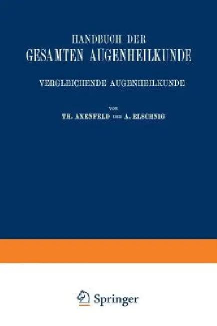 Handbuch Der Gesamten Augenheilkunde (English, Gustav Von Schleich | Theodor Axenfeld | Anaton Elschnig)