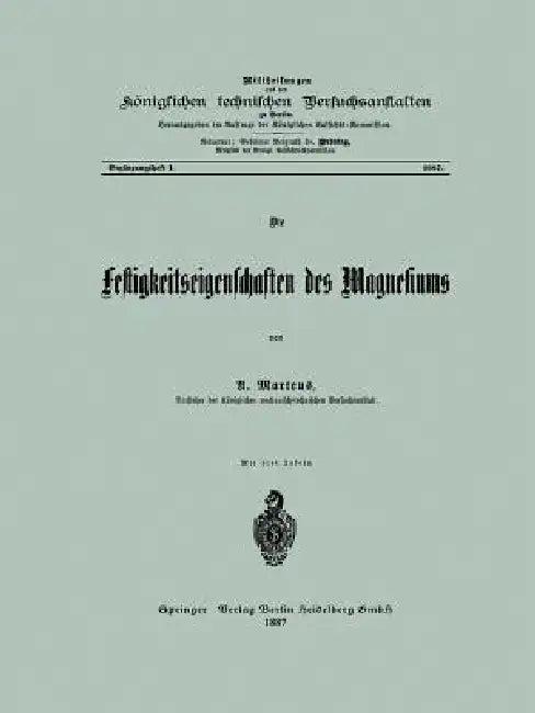 Die Festigkeitseigenschaften Des Magnesiums (English, U. Martens)