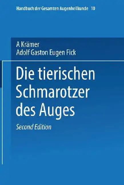 Die Tierischen Schmarotzer Des Anges (English, A. Krämer | Adolf Gaston Eugen Fick)