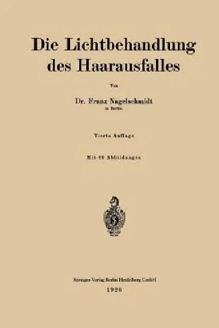 Die Lichtbehandlung Des Haarausfalles (English, Franz Nagelschmidt)