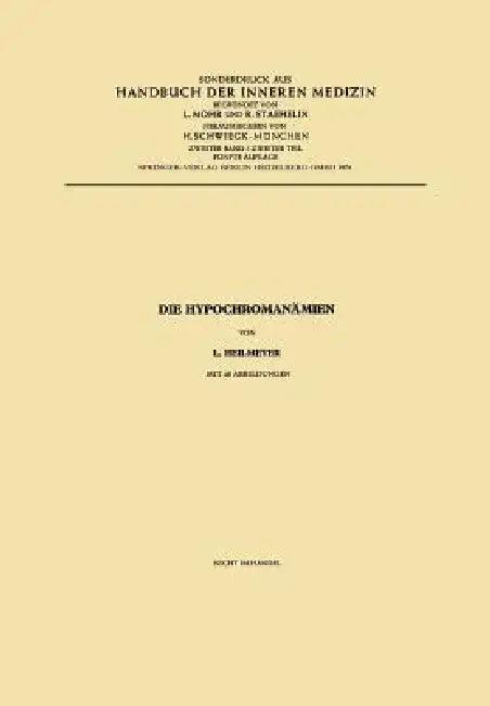 Die Hypochromanämien (English, Ludwig M. G. Jr. Heilmeyer)