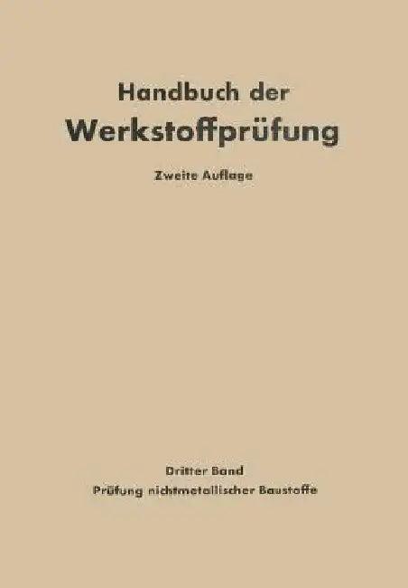 Die Prüfung Nichtmetallischer Baustoffe (English, K. Alberti | Otto Graf | Erich Siebel)