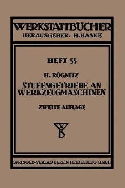 Stufengetriebe an Werkzeugmaschinen Mit Kreisender Hauptbewegung (English, Hans Rögnitz)