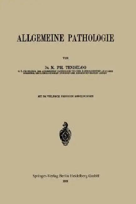 Allgemeine Pathologie (English, Nicolaas Philip Tendeloo)