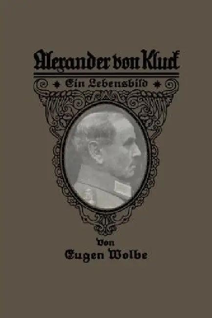 Alexander Von Kluck (English, Eugen Wolbe)