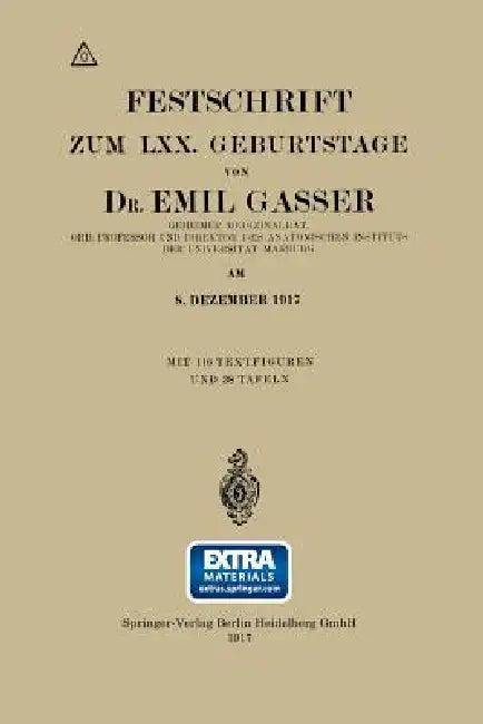 Festschrift Zum LXX. Geburtstage (English, Emil Gasser)