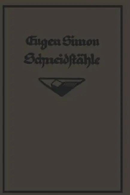 Die Schneidstähle (English, G. Eugène Simon)