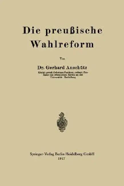 Die Preußische Wahlreform (English, Gerhard Anschütz)