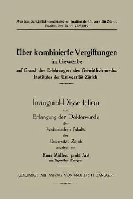 Üeber Kombinierte Vergiftungen Im Gewerbe Auf Grund Der Erfahrungen Des Gerichtlich-Mediz. Institute (English, Hans Müller)