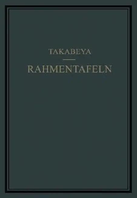 Rahmentafeln (English, Fukuhei Takabeya)