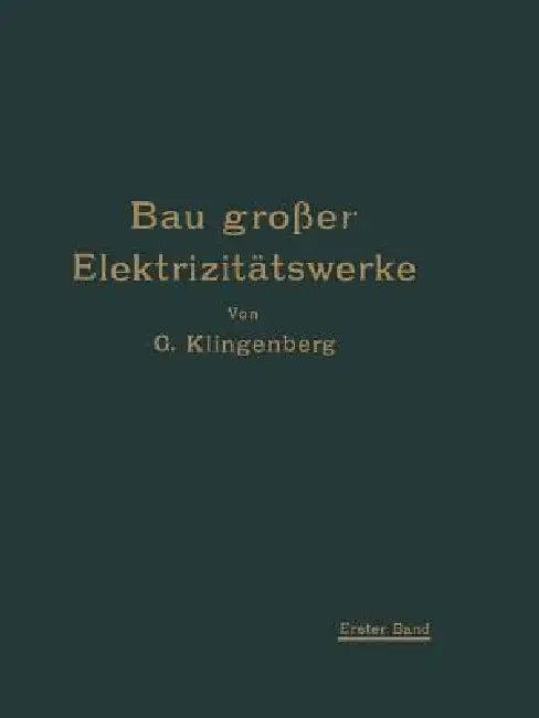 Bau Großer Elektrizitätswerke (English, Georg Klingenberg)