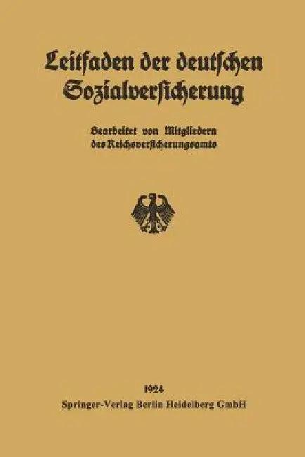 Leitfaden Der Deutschen Sozialversicherung (English, Mitgliedern Des Reichsversicherungsamts)