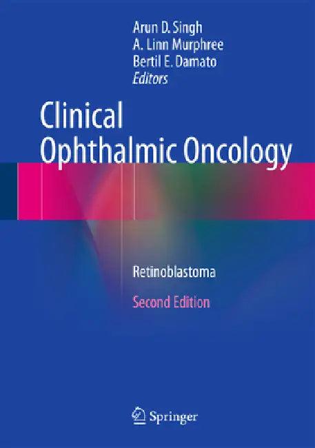 Clinical Ophthalmic Oncology (English, Arun D. Singh | A. Linn Murphree | Bertil E. Damato)