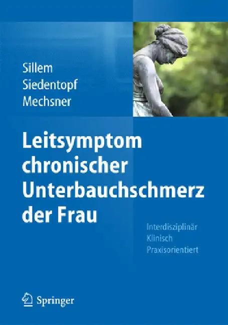 Leitsymptom Chronischer Unterbauchschmerz Der Frau (English, Martin Sillem | Friederike Siedentopf | Sylvia Mechsner)