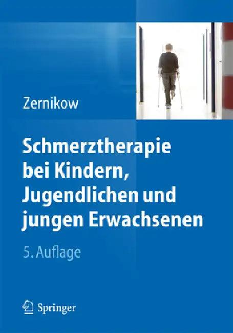 Schmerztherapie Bei Kindern, Jugendlichen Und Jungen Erwachsenen (English, Boris Zernikow)