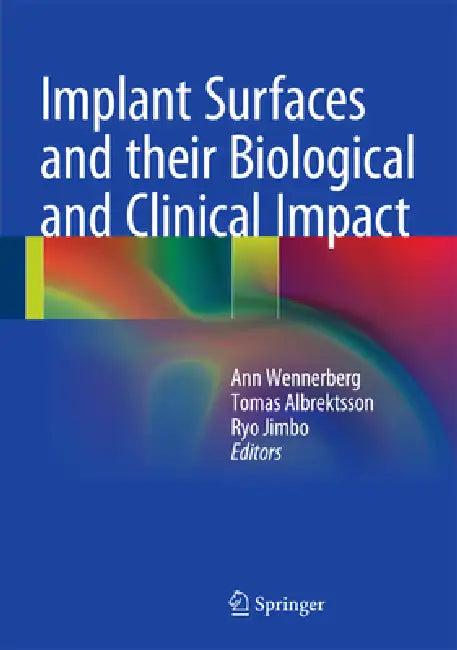 Implant Surfaces and Their Biological and Clinical Impact (English, Ann Wennerberg | Tomas Albrektsson | Ryo Jimbo)