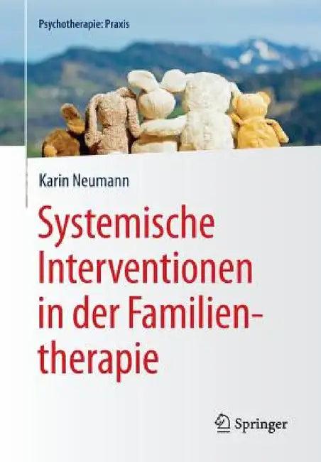 Systemische Interventionen in Der Familientherapie (English, Karin Neumann)