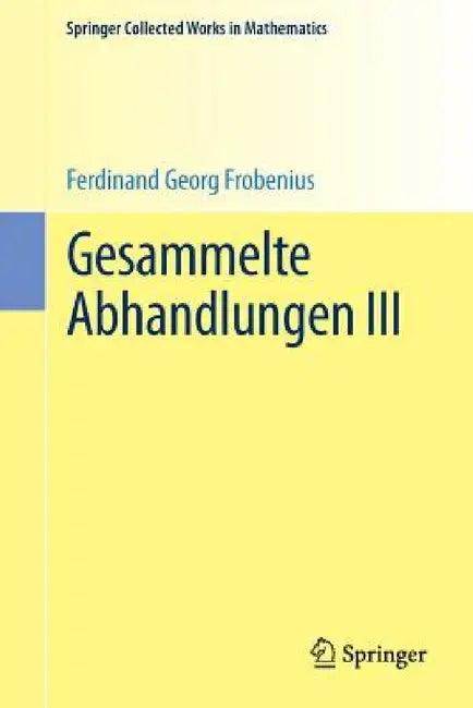 Gesammelte Abhandlungen III (English, Ferdinand Georg Frobenius | Jean-Pierre Serre)